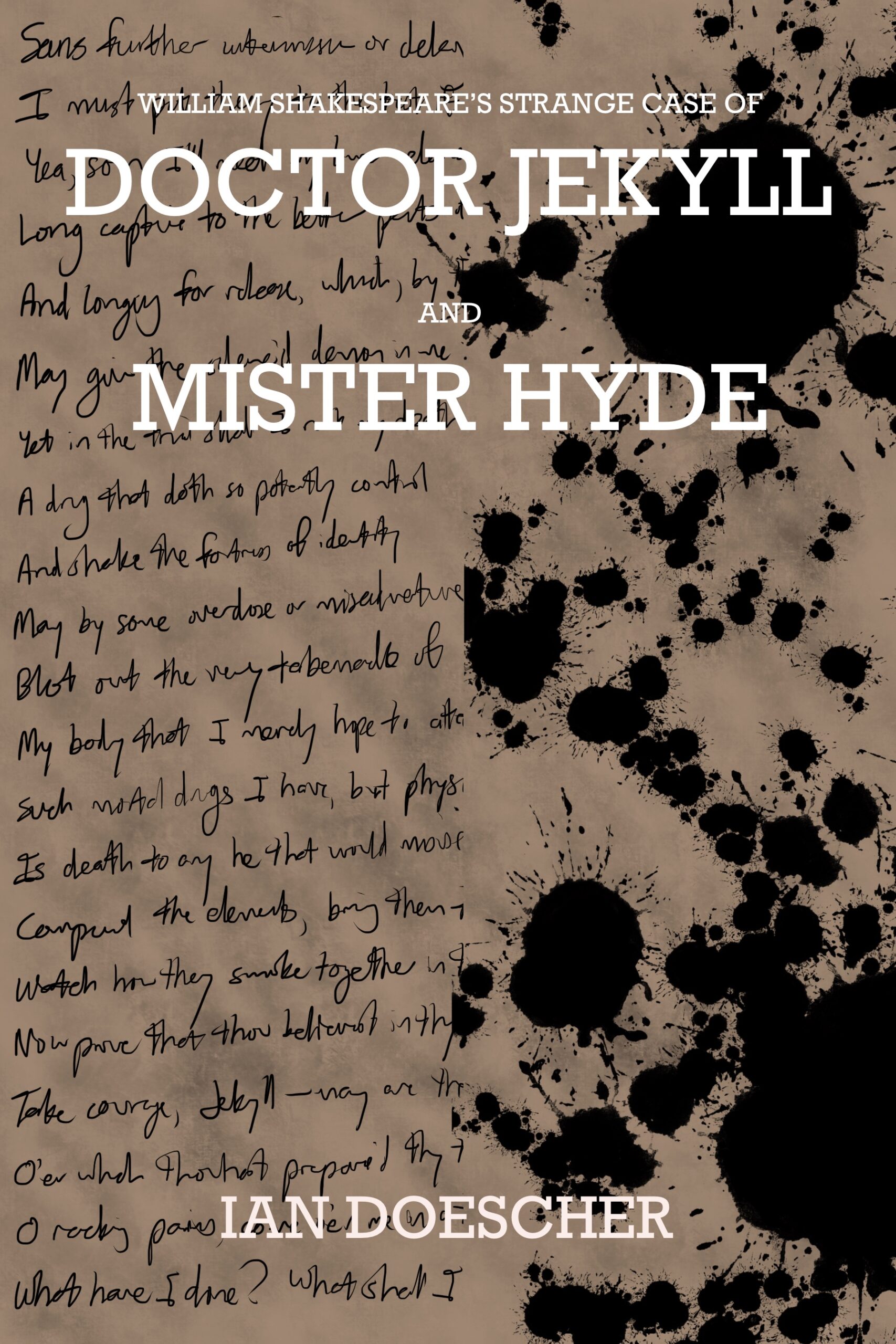 William Shakespeare's Strange Case of Doctor Jekyll and Mister Hyde